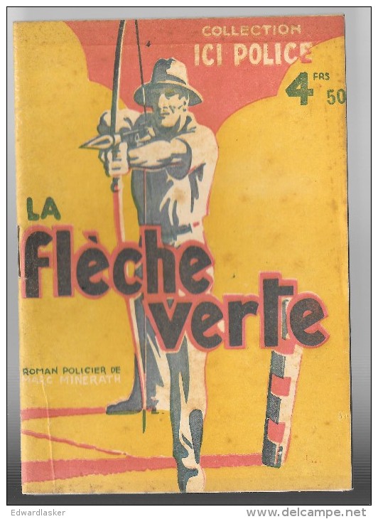 Coll. ICI POLICE : La Flèche Verte //Marc Minérath - Editions ABC 1943 - Ferenczi