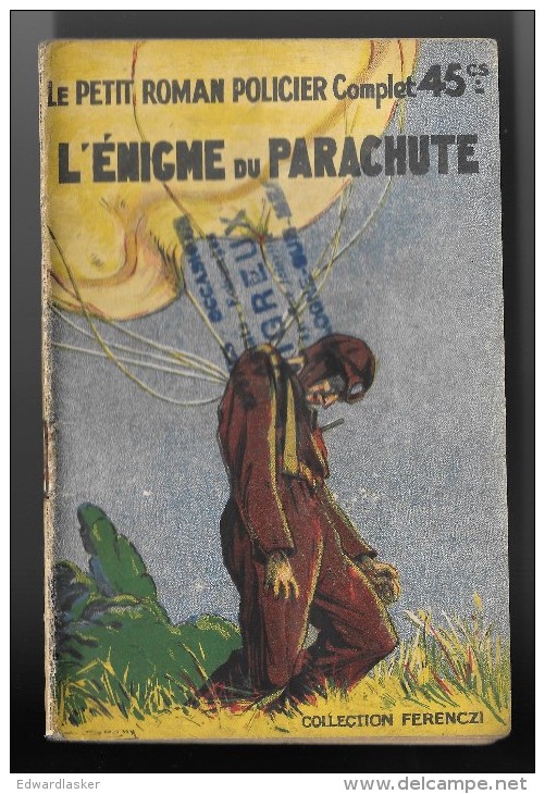 Coll. Le Petit ROMAN POLICIER N°9 : L'énigme Du Parachute //Maurice D'Escrignelles (Limat) - Ferenczi 1938 - Ferenczi
