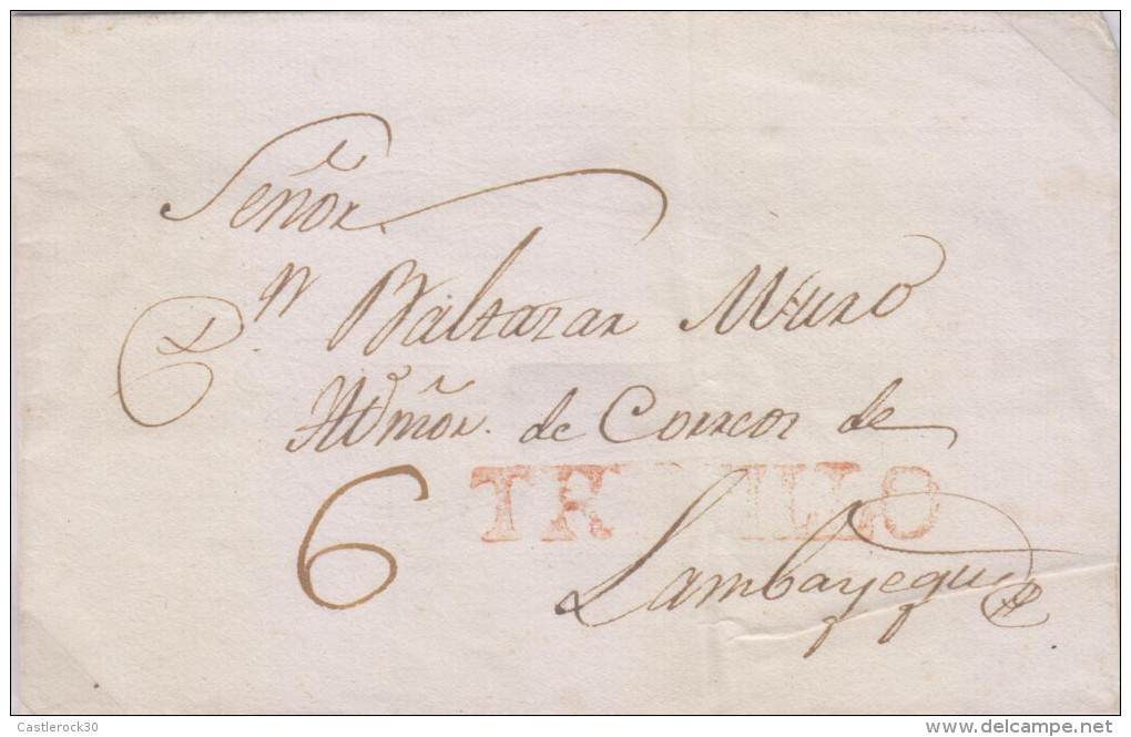 G) 1835- 50 CIRCA PERU, TRUXILLO LINEAL CANC. IN RED. MANUSCRIPT 6 REALES, CIRCULATED COVER TO LAMBAYEQUE, XF - Peru