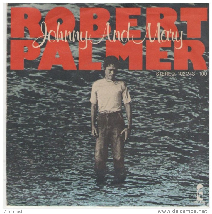 Robert Palmer : Johnny And Mary  / In Walks Love Again  - Island Records 102 243 - Disco, Pop