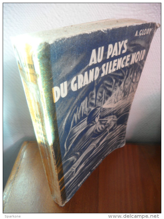 Au Pays Du Grand Silence Noir (A. Glory) éditions Alsatia De 1948 - Autres & Non Classés
