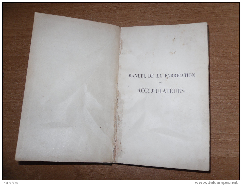 LIBRO MANUEL DE LA FABRICATION DES ACCUMULATEURS  1906 PAGINE 248 - Altri & Non Classificati