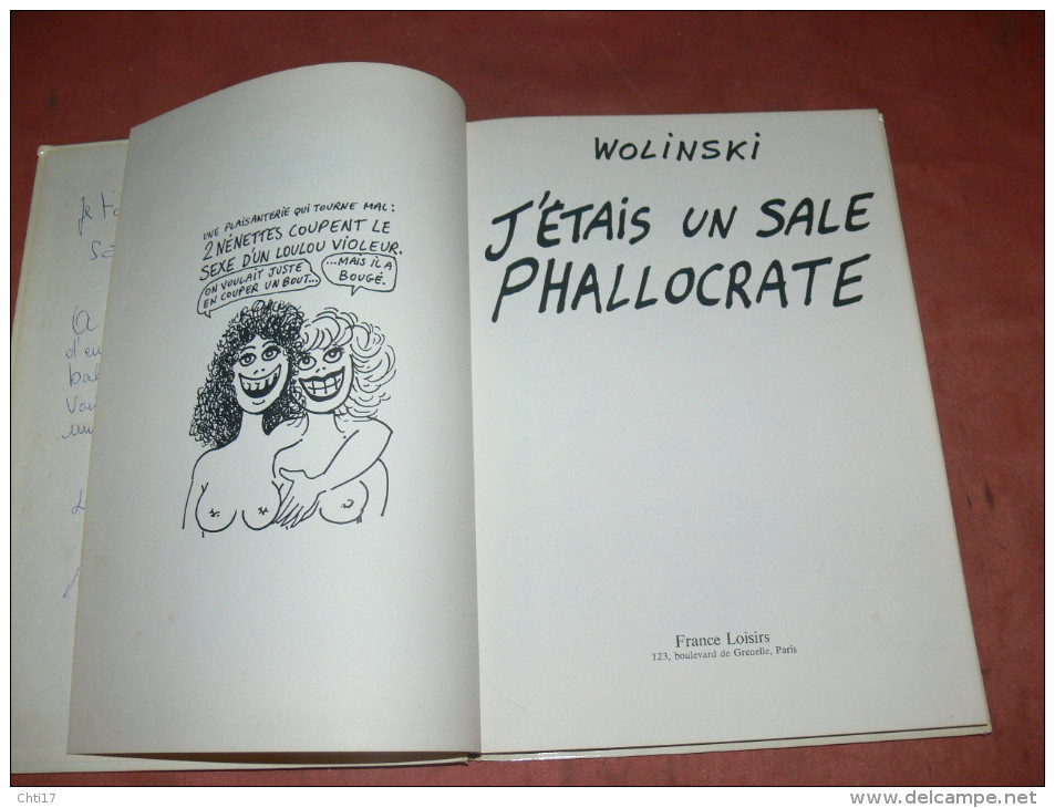 WOLINSKI  " J ETAIS UN SALE PHALLOCRATE   "   EDITIONS 1982  FRANCE LOISIRS   /  AUTEUR CHARLIE HEBDO - Wolinski