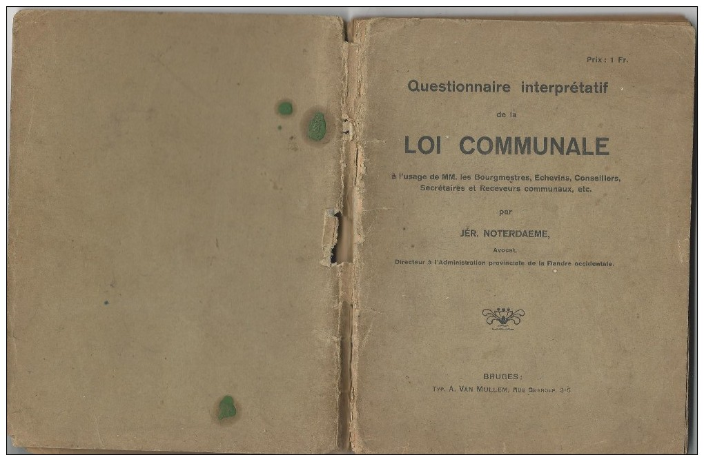 5 -Questionnaire Interprétatif De La Loi Communale Par Jér. NOTERDAEME Edit. A. Van Mullem à Bruges- Pages 1 à 127 - Other & Unclassified