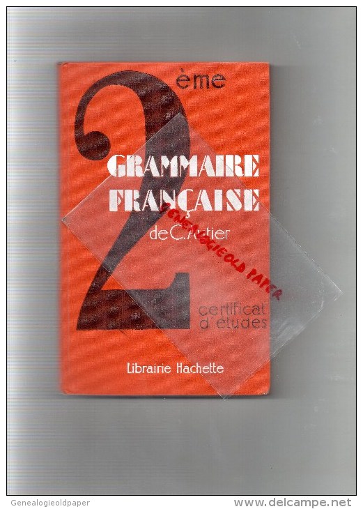 LIVRE GRAMMAIRE FRANCAISE - 2EME- CERTIFICAT D' ETUDES - LIBRAIRIE HACHETTE -1940 - 6-12 Ans