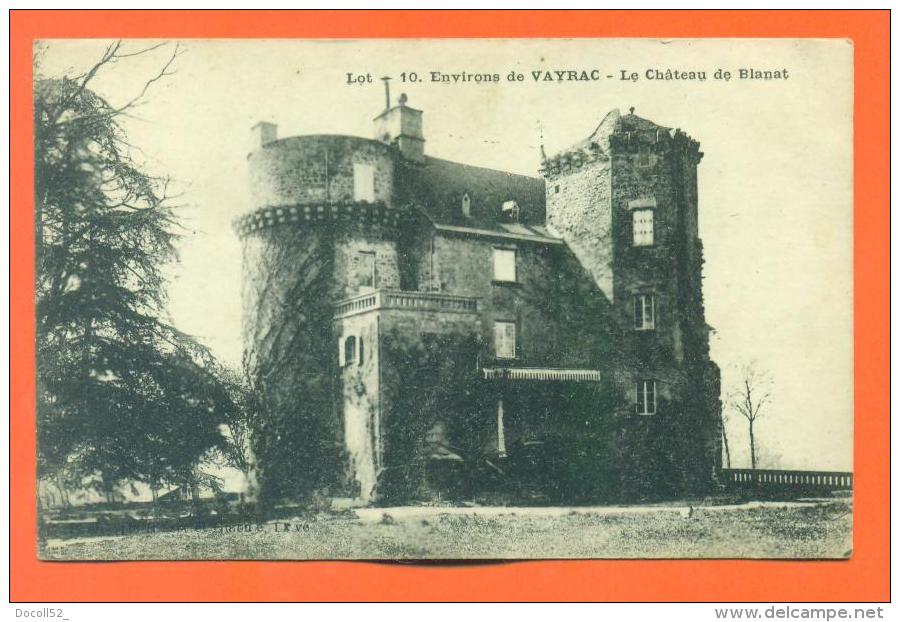 Dpt  46  Environs De Vayrac  "  Le Chateau De Blanat  " - Vayrac