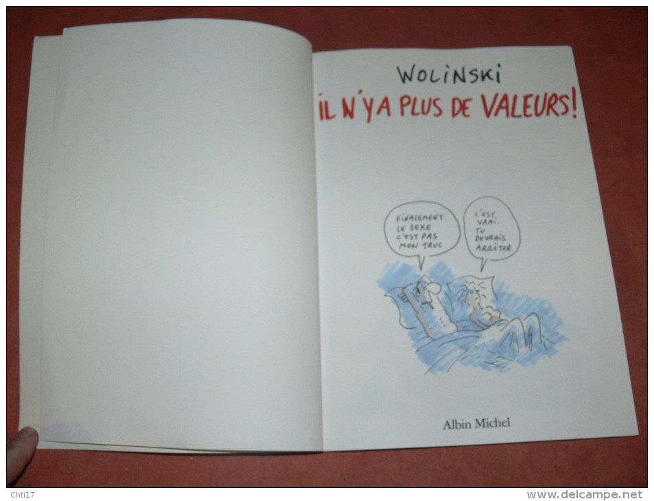 WOLINSKI  " IL N Y A PLUS DE VALEURS   "   EDITIONS 1995  ALBIN MICHEL  /  AUTEUR CHARLIE HEBDO - Wolinski