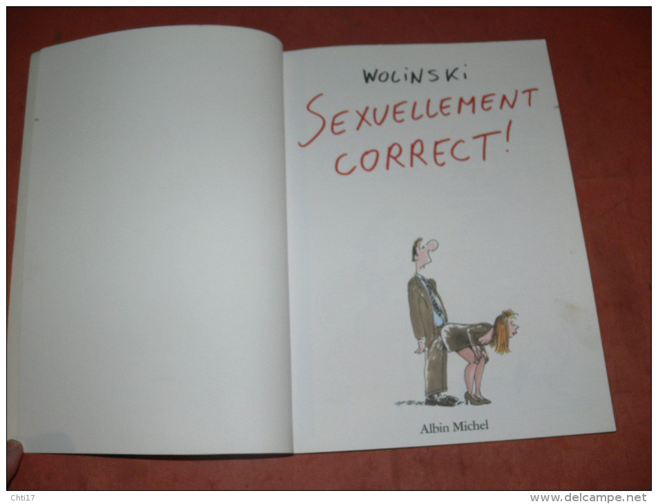 WOLINSKI  " SEXUELLEMENT CORRECT    "   EDITIONS 1996  ALBIN MICHEL  /  AUTEUR CHARLIE HEBDO - Wolinski