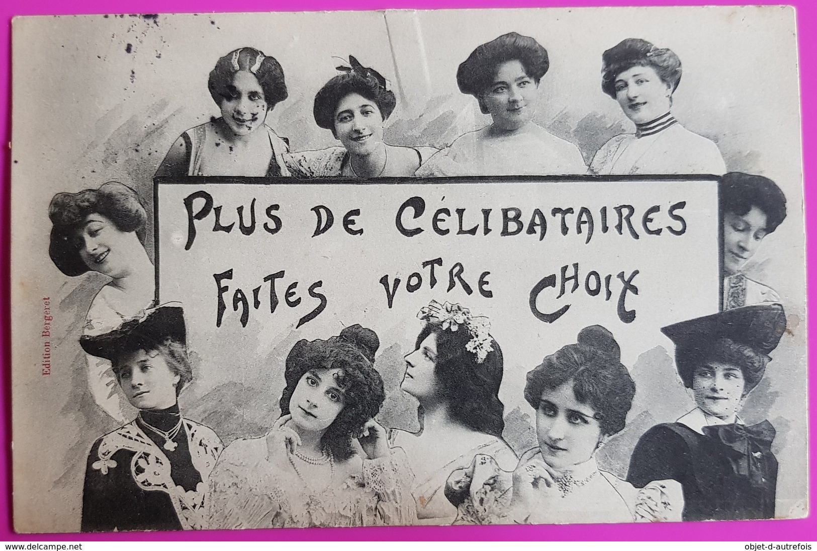 Cpa Plus De Célibataires Faites Votre Choix 1905 Carte Postale Bergeret Nancy Femme Frau Lady - Bergeret