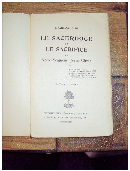 Le Sacerdose Et Le Sacrifice De Notre-Seigneur Jésus-Christ 3ème édition, 1923 - Religion