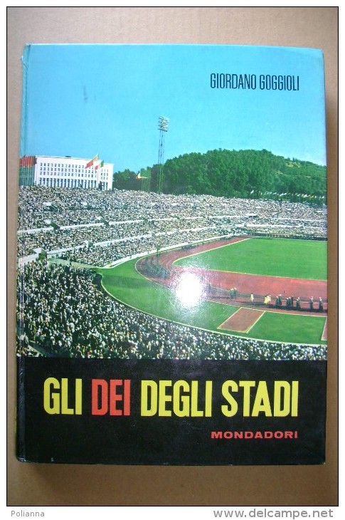 PCN/13 G.Goggioli GLI DEI DEGLI STADI Mondadori 1961/Autodromo Monza/Calcio :Mazzola, Pele´/Coppi E Bartali/Tennis/Rugby - Libros