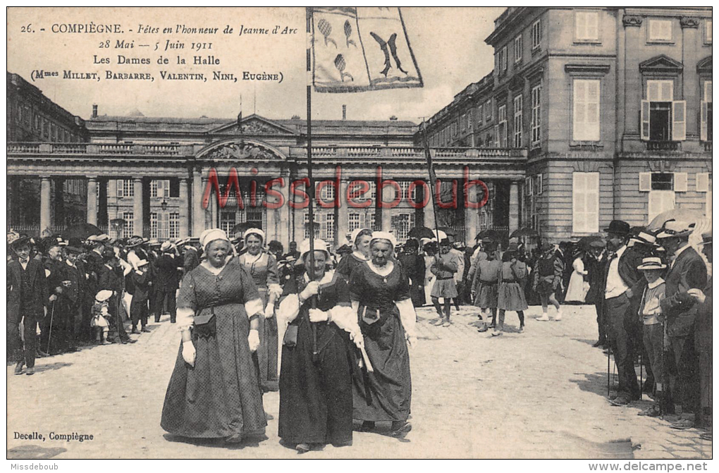 60 - COMPIEGNE -  Fête En L'honneur De  Jeanne D'Arc 1911 -Les Dames De La Halle -  Dos Vierge - 2 Scans - Compiegne