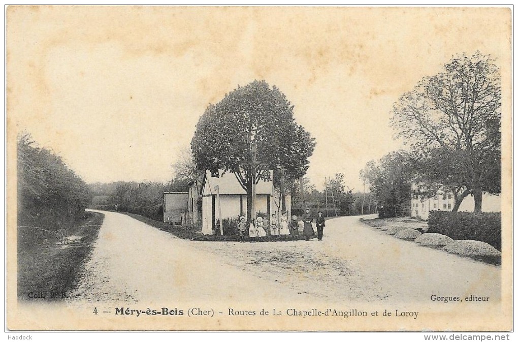 MERY ES BOIS: ROUTE DE LA CHAPELLE D'ANGILLON ET DE LOROY - Autres & Non Classés