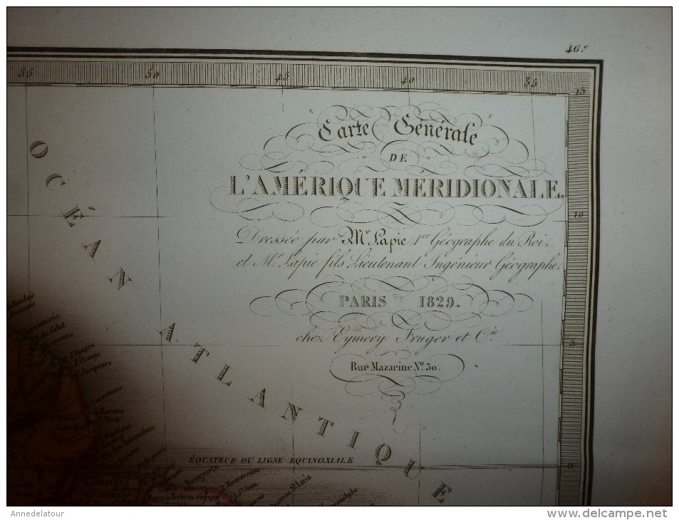 1829 Carte Géo. AMERIQUE MERIDIONALE   Par Lapie 1er Géographe Du Roi, Grav. Lallemand ,Chez Eymery Fruger & Cie - Geographical Maps