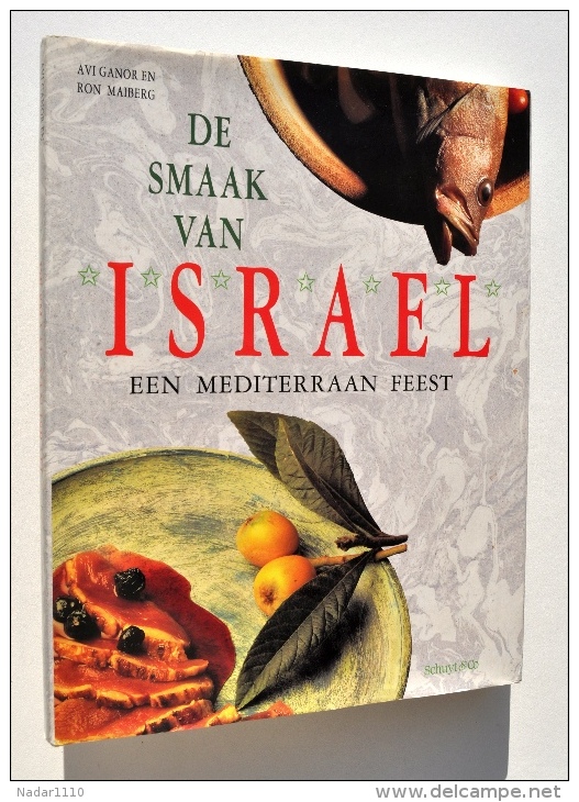 Gastronomie /  CUISINE JUIVE / Joodse Keuken : De SMAAK Van ISRAEL, Een Mediterraan Feest - Avi GANOR - Schuyt - Sachbücher