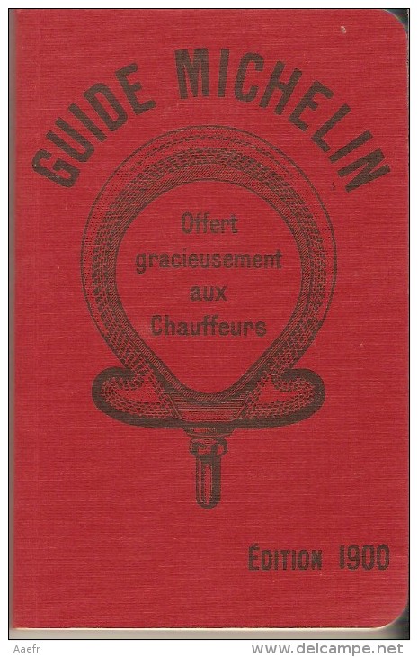 Livre - France - Guide MICHELIN 1900 - Offert Aux Chauffeurs - Réimpression à L'occasion Des 100 Ans De La Collection - Michelin (guides)