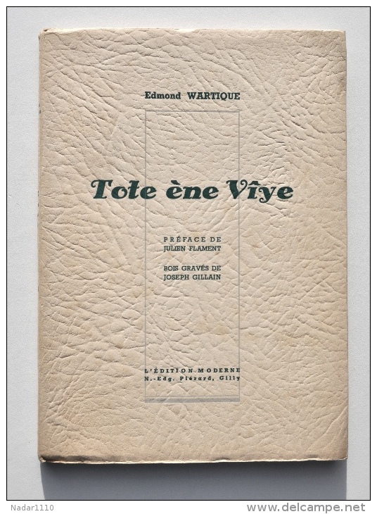 RARISSIME : TOTE ENE VIYE, Gilly 1941 - Edmond Wartique - Bois de JOSEPH GILLAIN alias JIJÉ - Ex. HC / Patois