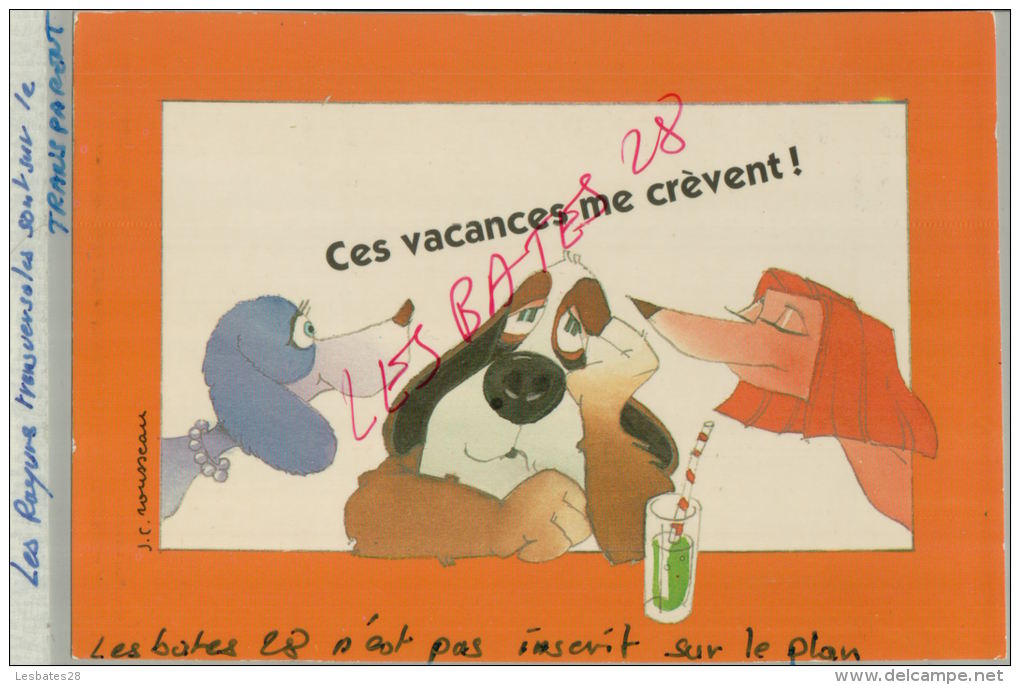 CPA Fantaisies Humour Dessinateur  J. C. Rousseau    Jes Vacances Me Crèvent!   AVR 2015 009 - Otros & Sin Clasificación
