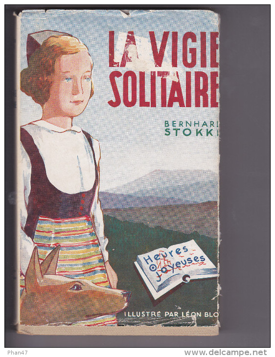 "LA VIGIE SOLITAIRE"  Bernhard STOKKE, Illustr. Léon Blot, Heures Joyeuses, Editions De L'Amitié 1947 - Bibliothèque De L'Amitié