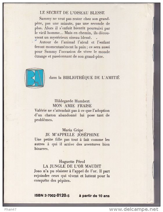 "LE SECRET DE L'OISEAU BLESSE" Par Betsy BYARS, Illustr. Sophie TRANIE, Bibliothèque De L'Amitié, 1980 - Bibliothèque De L'Amitié