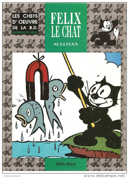 Félix Le Chat De Pat Sullivan 1923-1924 Editions Vent D'Ouest De 1996 Collection Les Chefs D'oeuvre De La B.D. Humorist - Félix De Kat