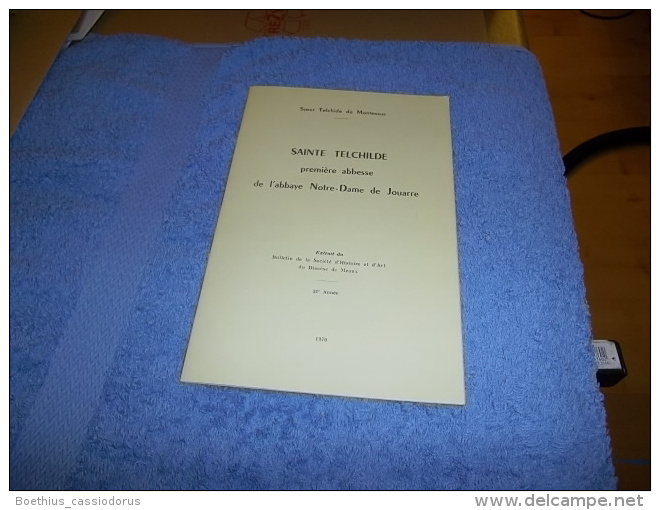 SAINTE TELCHILDE Première Abbesse  De L'abbaye Notre-Dame De Jouarre  1970   SOEUR TELCHIDE DE MONTESSUS Archiviste - Ile-de-France