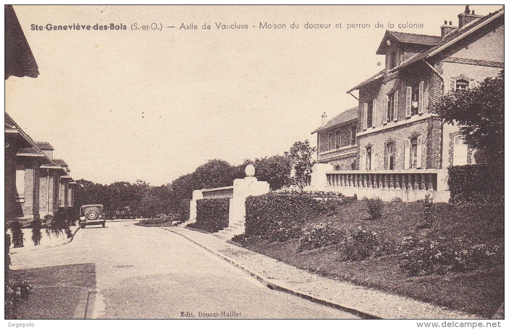 SAINTE GENEVIEVE DES BOIS - Asile De Vaucluse  - Maison Du Docteur Et Perron De La Colonie - Sainte Genevieve Des Bois