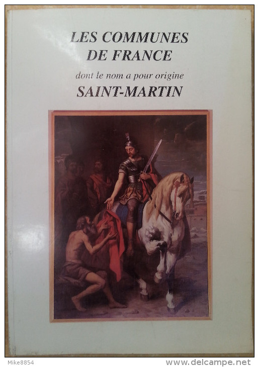 012  LES COMMUNES DE FRANCE Dont Le Nom A Pour Origine SAINT-MARTIN Dommartin-lès-Toul (54) Dammartin .... - Historia