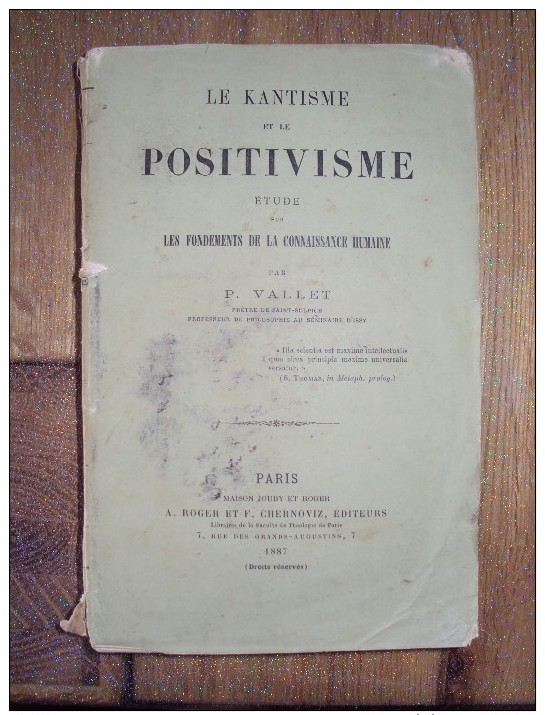 Le Kantisme Et Le Positivisme: étude Sur Les Fondements De La Connaissance Humaine Par P. VALLET, 1887 - 1801-1900