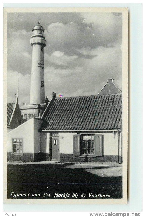 EGMOND AAN ZEE - Hoekje Bij De Vuurtoren - Egmond Aan Zee