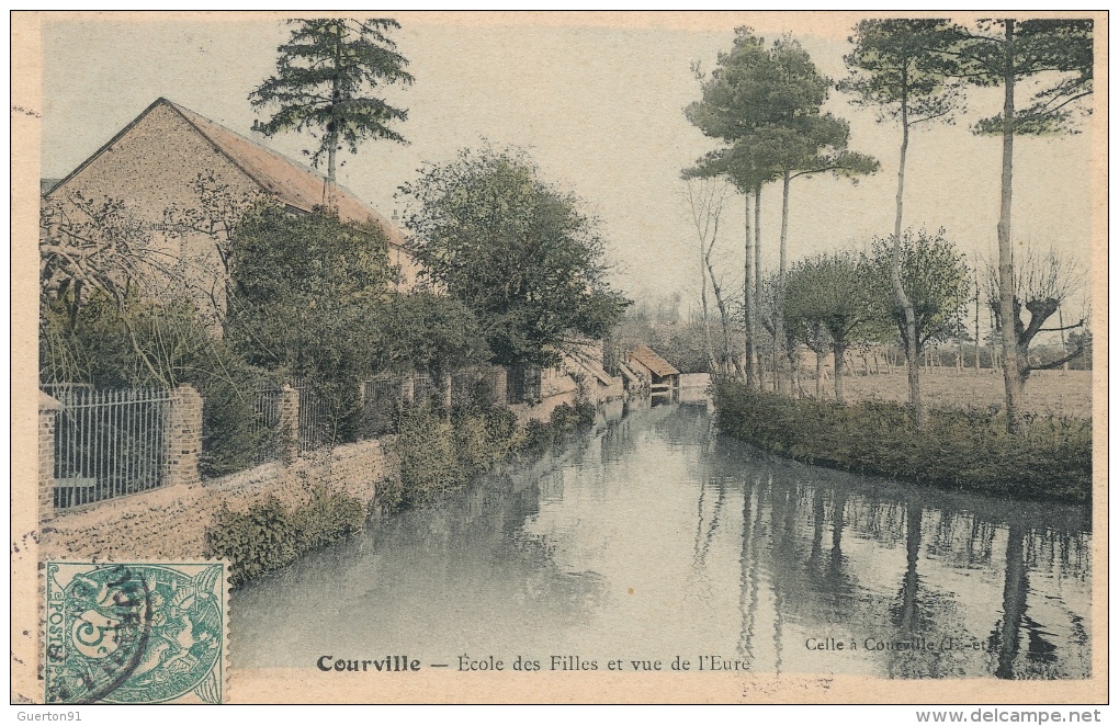 ( CPA 28 )  COURVILLE  /  École Des Filles Et Vue De L'Eure  - - Courville