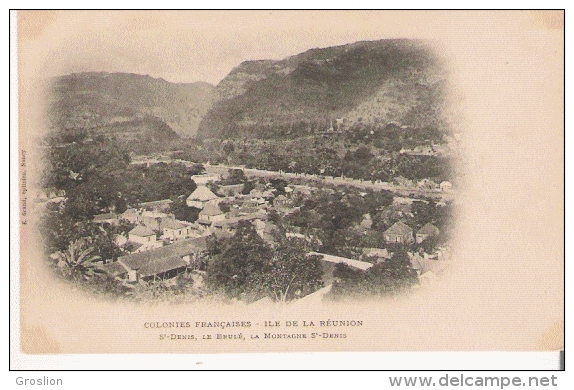 COLONIES FRANCAISES ILE DE LA REUNION ST DENIS LE BRULE LA MONTAGNE ST DENIS - Saint Denis