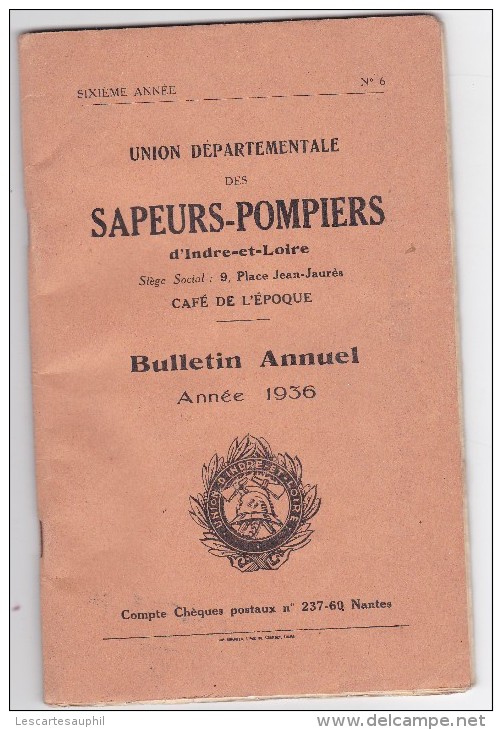 Bulletin Annuel Des Sapeurs Pompiers D Indre Et Loire 1936 77 Pages Avec Pub Sur Pompiers Et Effectif Compte Rendu...etc - Non Classés