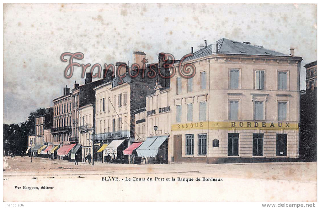 (33) Blaye - Le Cours Du Port Et La Banque De Bordeaux - 2 SCANS - Blaye