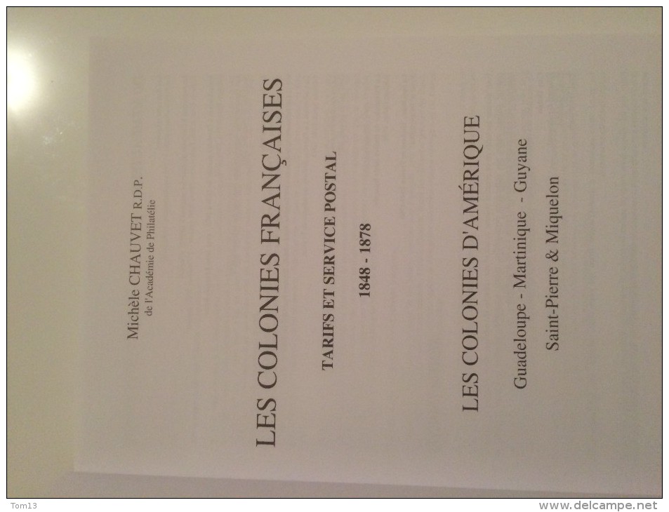 Livre De Michelle Chauvet, Les Timbres Des Colonies D'Amérique, Tarifs Et Service Postal 18748-1878 - Colonies Et Bureaux à L'Étranger
