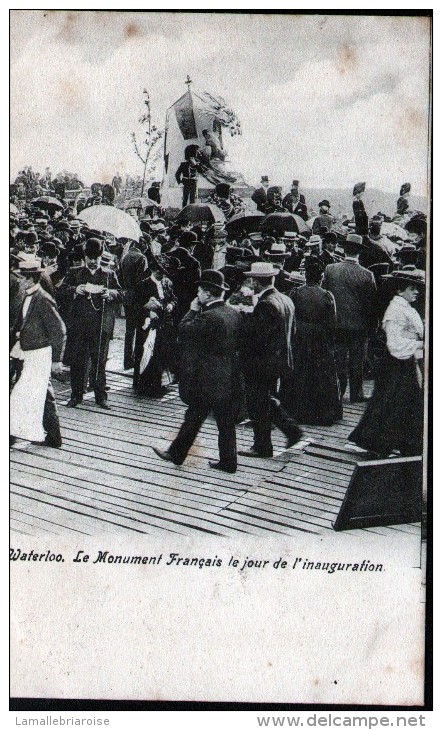 BELGIQUE, WATERLOO, LE MONUMENT FRANCAIS LE JOUR DE L'INAUGURATION - Waterloo