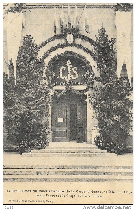 Bourg - Fêtes Du Cinquantenaire De La Garde-d'Honneur: Adoration Du Sacré Coeur De Jésus 1913  Chapelle De La Visitation - Autres & Non Classés