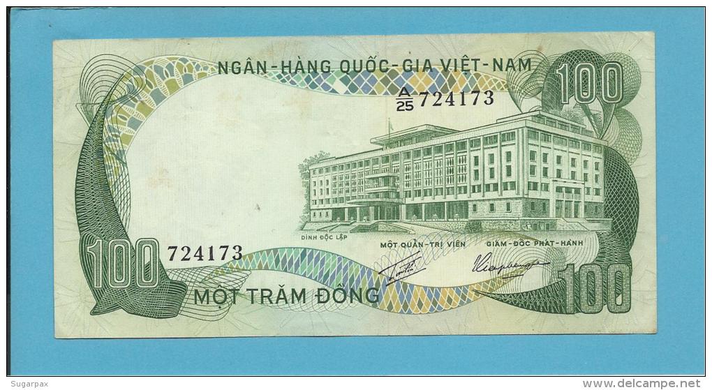 VIET NAM SOUTH - 100 DONG - ND ( 1972 ) - P 31 - Série A/25 - Palace Of Independence / Farmer 2 Water Buffalo - VIETNAM - Vietnam