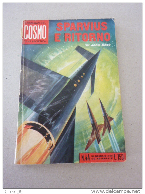 # I ROMANZI DEL COSMO N 44 - SPARVIUS E RITORNO  -  BUONO - Science Fiction Et Fantaisie