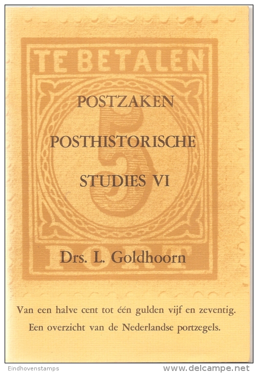 L. Goldhoorn: Van Een Halve Cent Tot één Gulden Vijf En Zeventig.  Posthistorische Studies VI - Andere & Zonder Classificatie