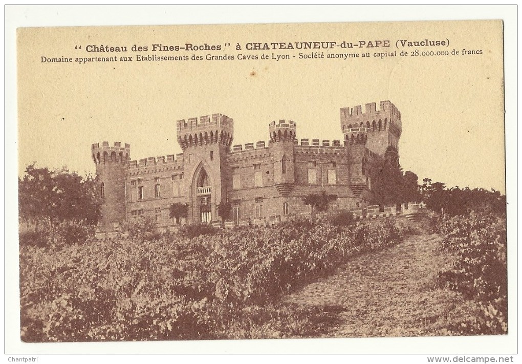 Chateau Des Fines Roches à Chateauneuf Du Pape - Chateauneuf Du Pape