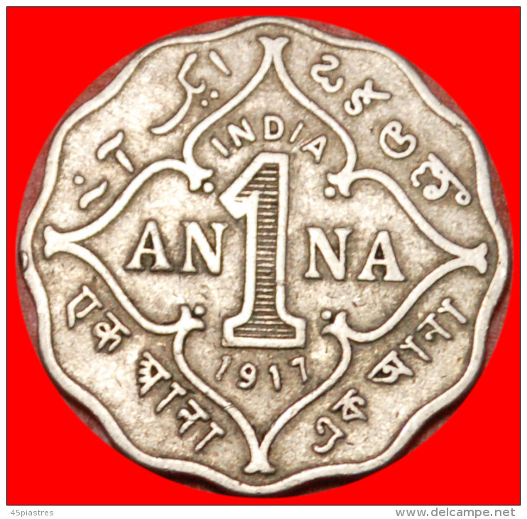 * GEORGE V (1911-1936)★ INDIA ★ 1 ANNA 1917! LOW START&#9733;NO RESERVE! - Inde