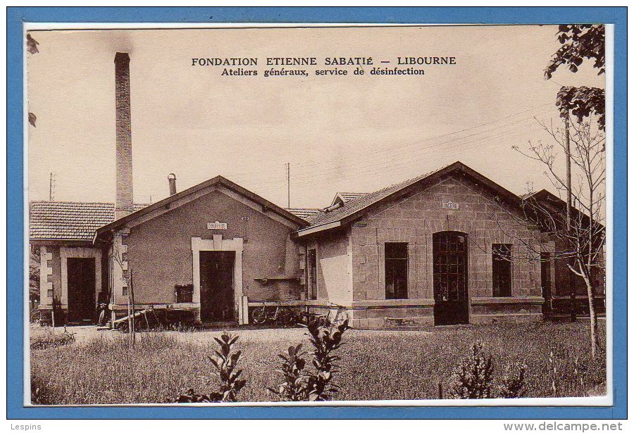 33 - LIBOURNE --  Fondation Etienne Sabatié - Ateliers Généraux - Libourne