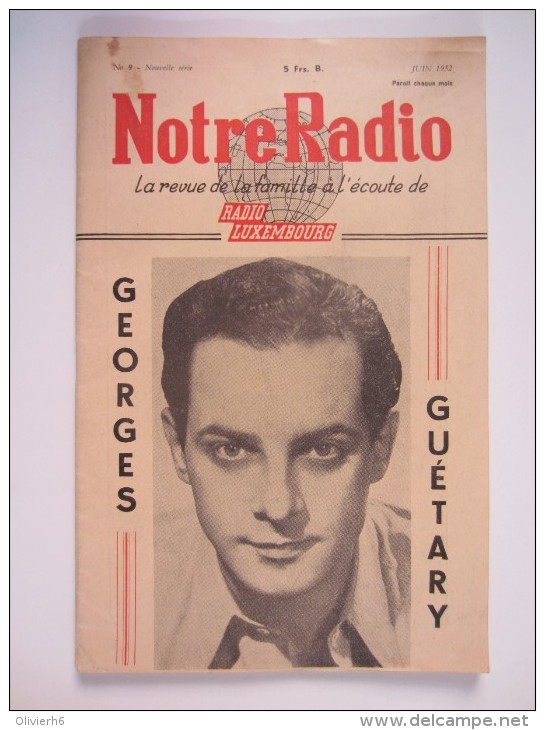 Revue NOTRE RADIO 1952 (M1508) RADIO LUXEMBOURG N°9 (6 Vues) GEORGES GUETARY, Gina Mario, Line Renaud, Fernand Verstraet - Documents Historiques