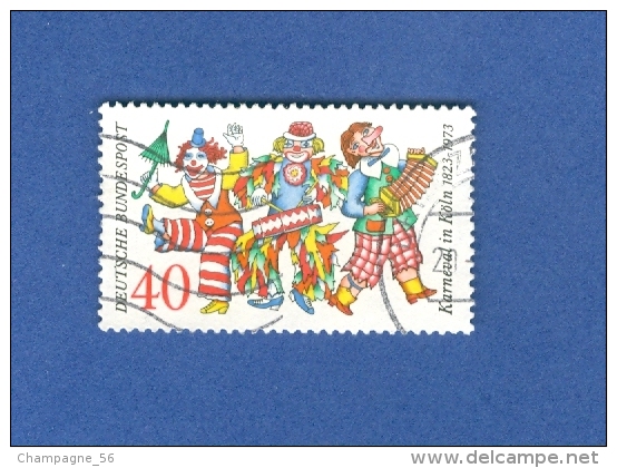 ALLEMAGNE RÉPUBLIQUE FÉDÉRALE 1972  N° 599   CARNAVAL DE COLOGNE   OBLITÉRÉ - Carnaval