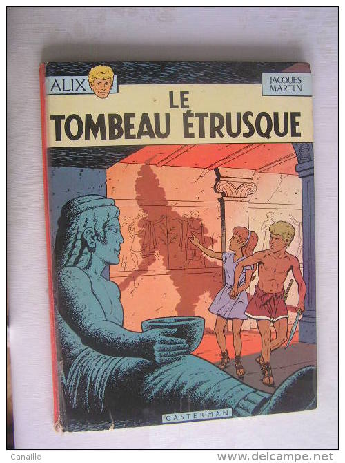 Alix - Le Tombeau Etrusque - Casterman, 64 Pages, Auteur Jacques Martin - Edition:Casterman -1968 - Alix