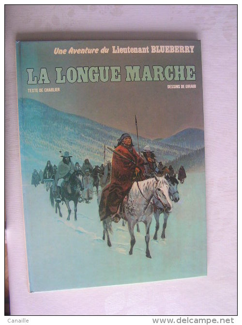 Les Aventure Du Lieutenant Blueberry, La Longe Marche - De Jean-Michel Charlier Et Jean Giraud - 1980 - Blueberry