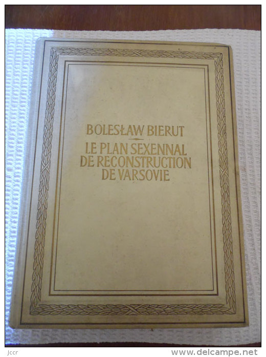 Boleslaw Bierut - Le Plan Sexennal De Reconstruction De Varsovie - 1951 - Autres & Non Classés