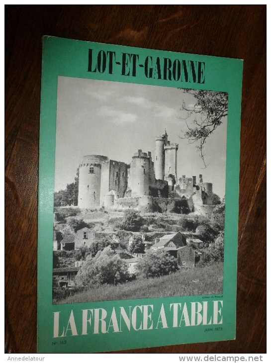 1972 LA FRANCE A TABLE :le LOT Et GARONNE (Agen,Bruch,Pujols, Douceur De Vivre Au Pays Des Pruneaux..etc - Autres & Non Classés