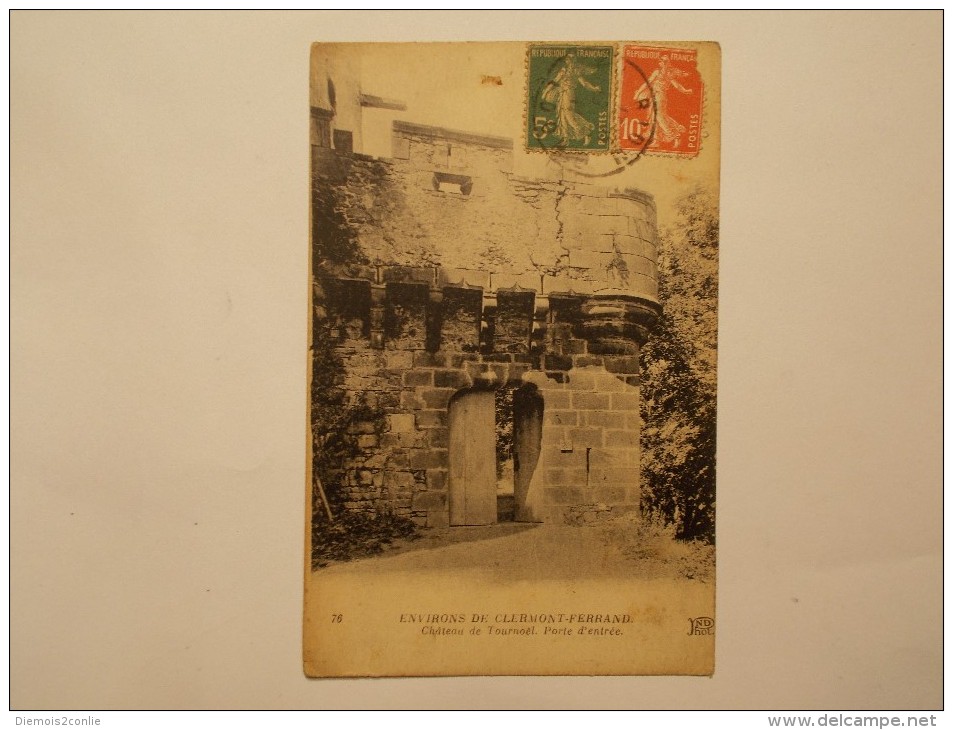 Carte Postale - Environ De CLERMONT FERRAND (63) - Château De Tournoël - Porte D'entrée (1842) - Clermont Ferrand
